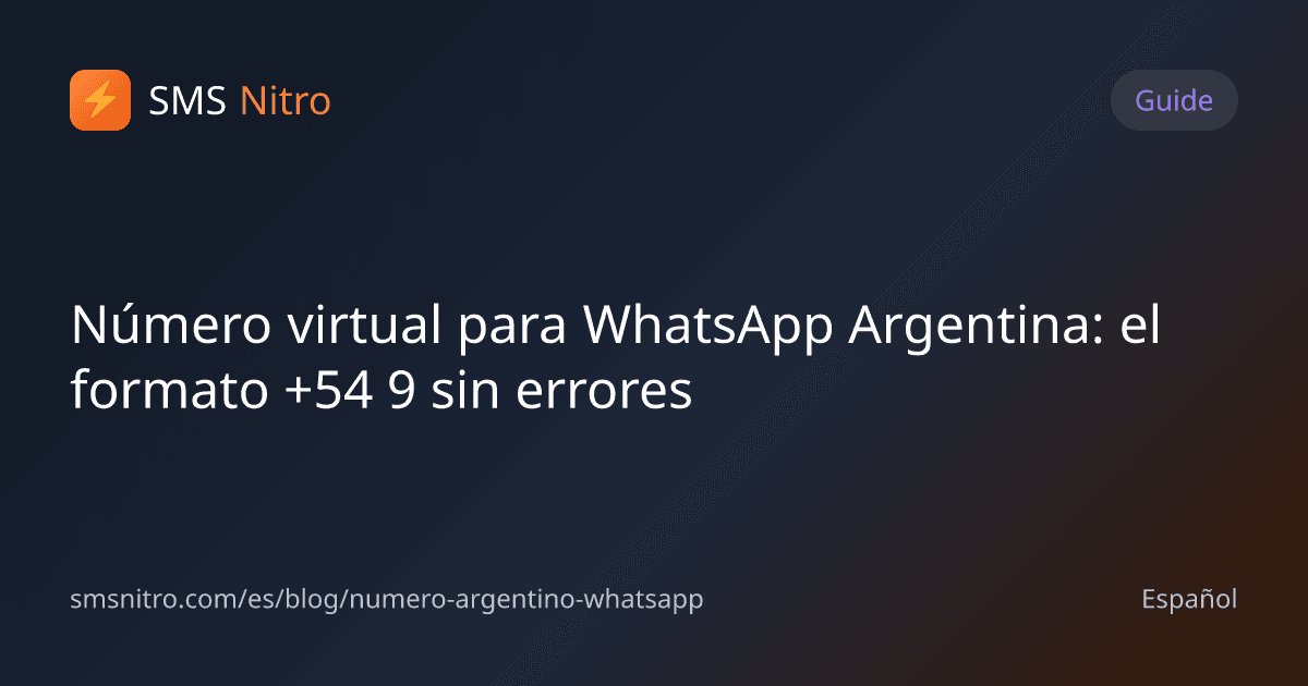 Número virtual para WhatsApp Argentina: el formato +54 9 sin errores