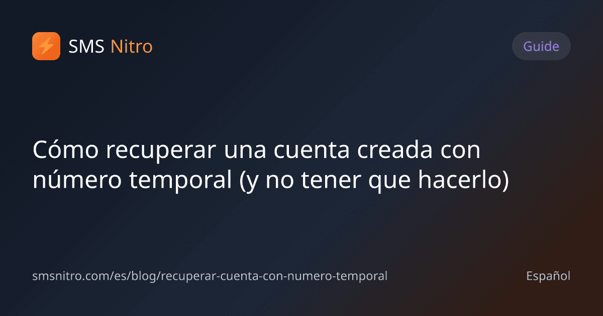 Cómo recuperar una cuenta creada con número temporal (y no tener que hacerlo)