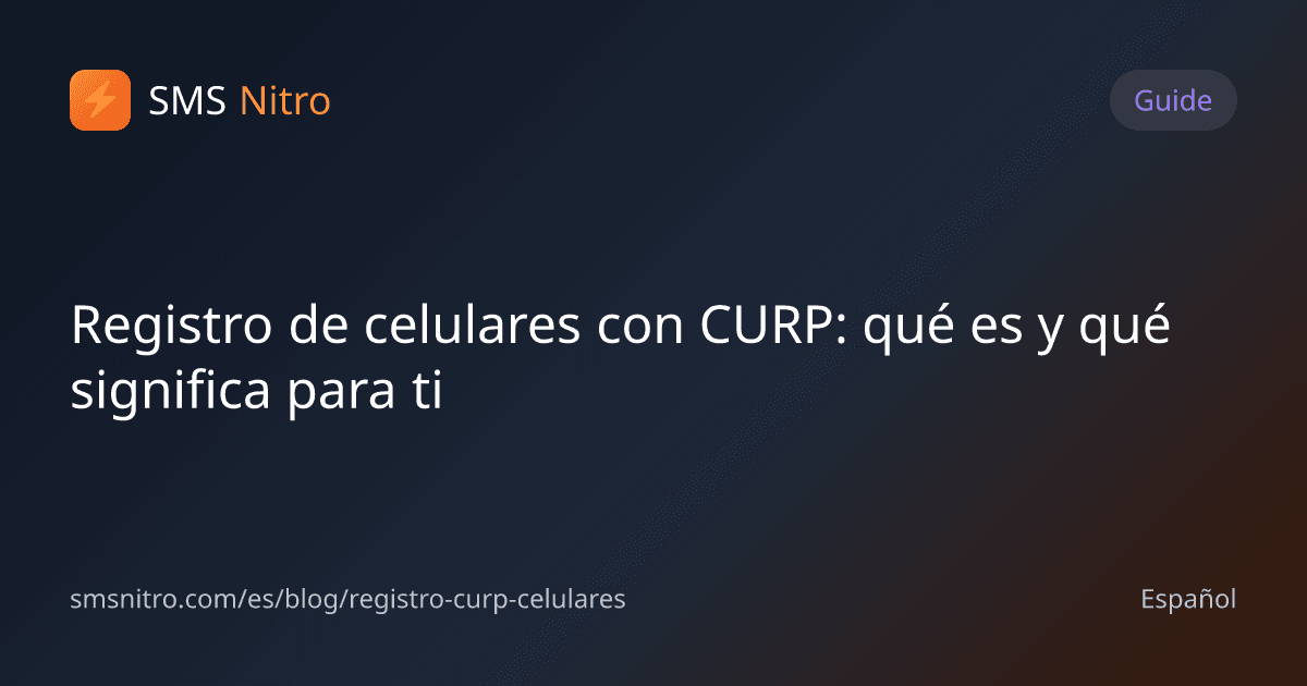 Registro de celulares con CURP: qué es y qué significa para ti
