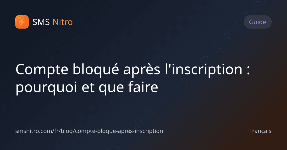 Compte bloqué après l'inscription : pourquoi et que faire