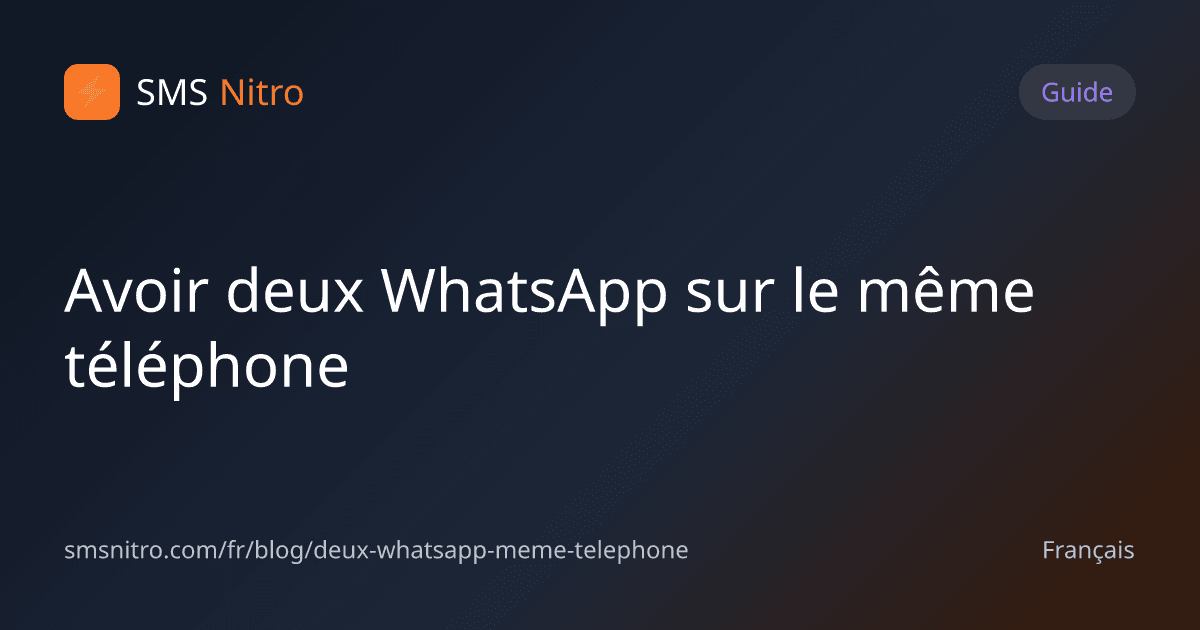 Avoir deux WhatsApp sur le même téléphone