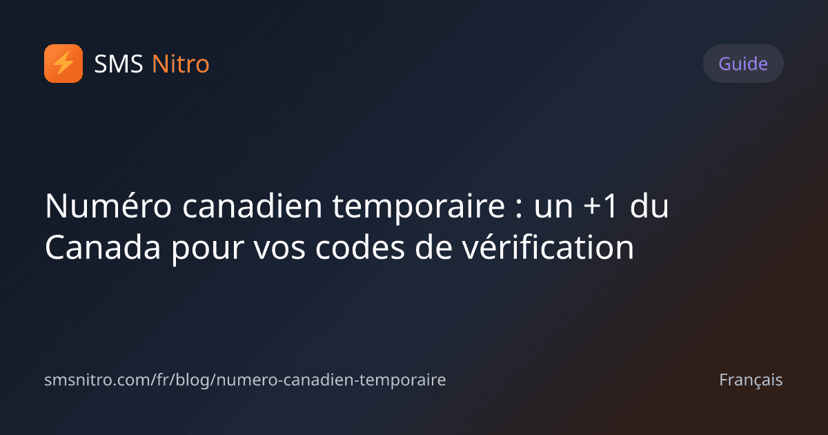 Numéro canadien temporaire : un +1 du Canada pour vos codes de vérification
