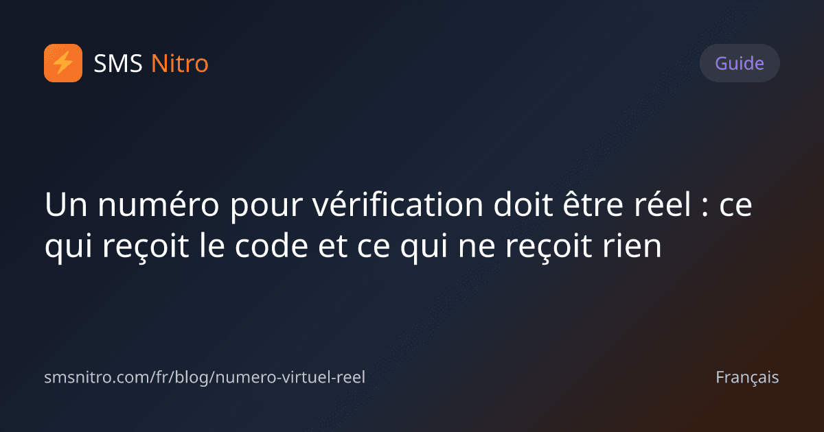 Un numéro pour vérification doit être réel : ce qui reçoit le code et ce qui ne reçoit rien