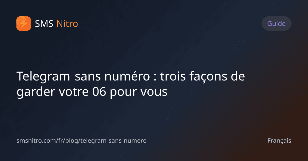 Telegram sans numéro : trois façons de garder votre 06 pour vous