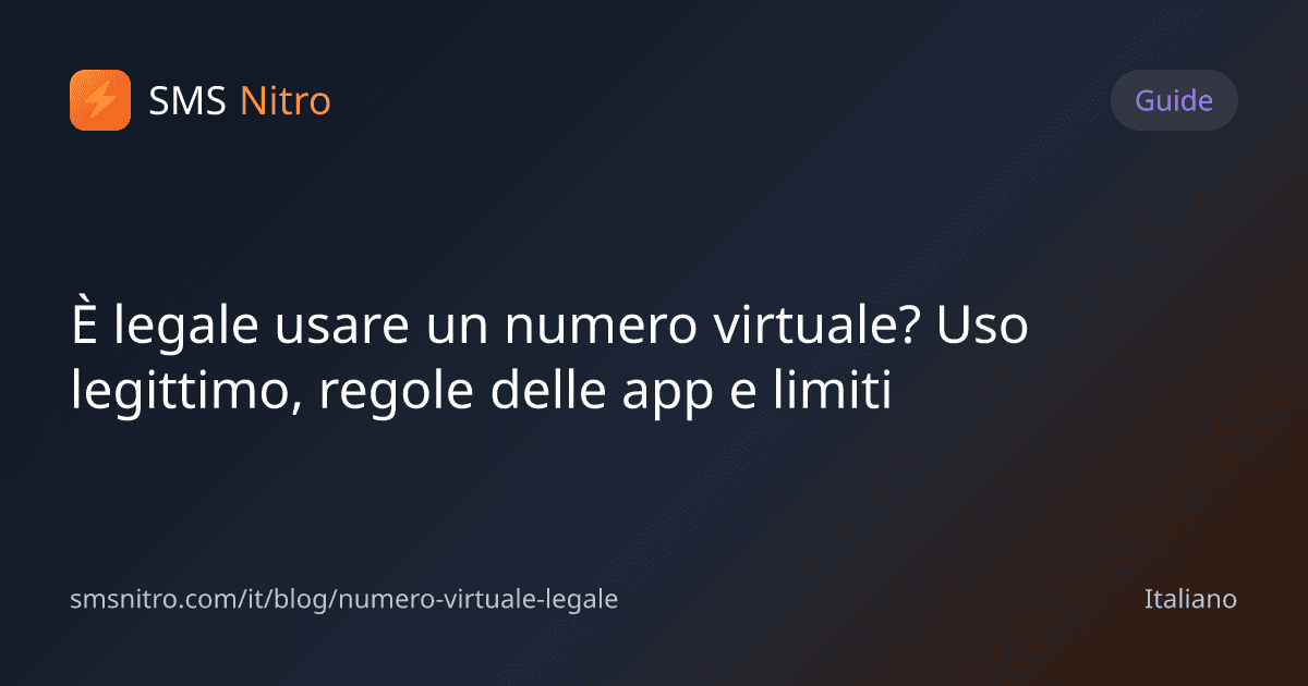 È legale usare un numero virtuale? Uso legittimo, regole delle app e limiti