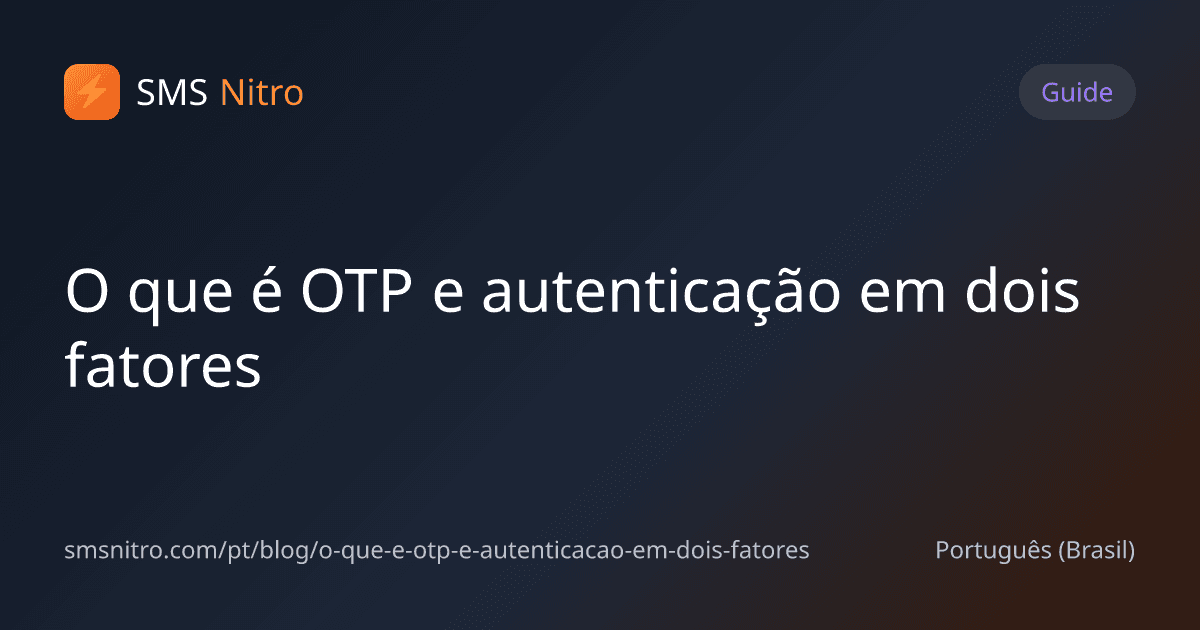 O que é OTP e autenticação em dois fatores